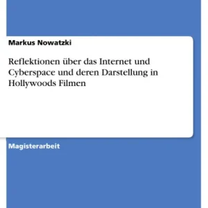 Direct From Factory Reflektionen über das Internet und Cyberspace und deren Darstellung in Hollywoods Filmen