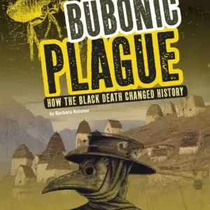 Bubonic Plague: How the Black Death Changed History Sale