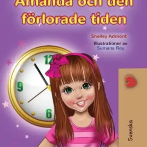 Limited Offer Amanda and the Lost Time (Swedish English Bilingual Book for Kids)