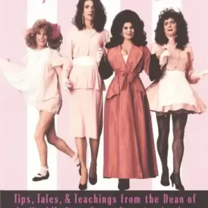 Miss Vera's Finishing School for Boys Who Want to Be Girls: Tips, Tales, & Teachings from the Dean of the World's First Cross-Dressing Academy Fast Shipping