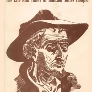 Alias Simon Suggs: The Life and Times of Johnson Jones Hooper Buy Online