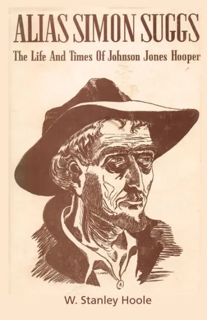 Alias Simon Suggs: The Life and Times of Johnson Jones Hooper Buy Online