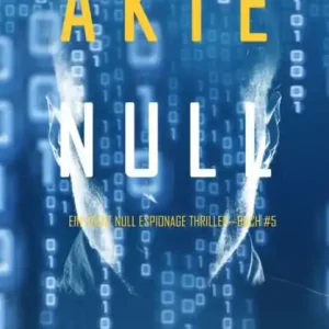 Editor’s Pick Akte Null (Ein Agent Null Espionage ThrillerBuch #5)