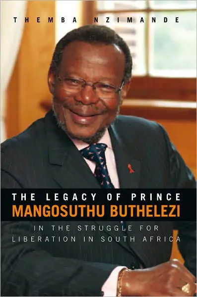 The Legacy of Prince Mangosuthu Buthelezi: In the Struggle for Liberation in South Africa Flash Sale