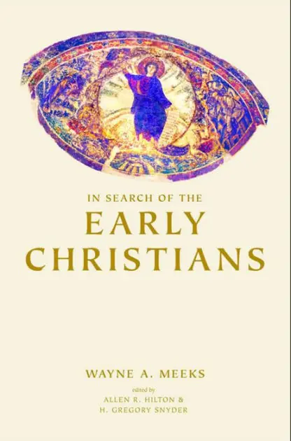 Free Shipping In Search of the Early Christians: Selected Essays