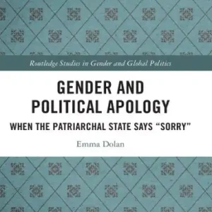 Gender and Political Apology: When the Patriarchal State Says "Sorry" Secure Checkout