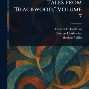 Tales From "Blackwood," Volume 7 Direct From Factory