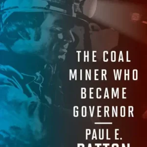 Free Delivery The Coal Miner Who Became Governor