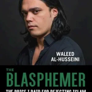 The Blasphemer: The Price I Paid for Rejecting Islam Exclusive Offer