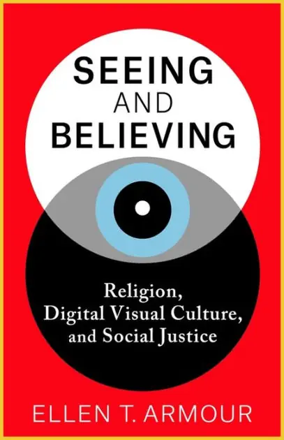 Trending Seeing and Believing: Religion, Digital Visual Culture, and Social Justice