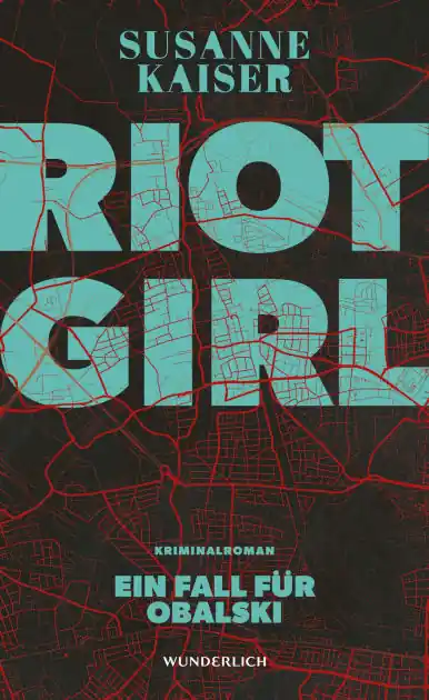 Best Choice Riot Girl: Ein Fall für Obalski Der Auftakt einer fulminanten Krimi-Reihe in München.
