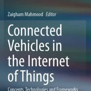 Connected Vehicles in the Internet of Things: Concepts, Technologies and Frameworks for the IoV Hot Picks