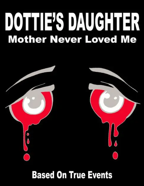 Top Rated Dottie's Daughter Mother Never Loved Me