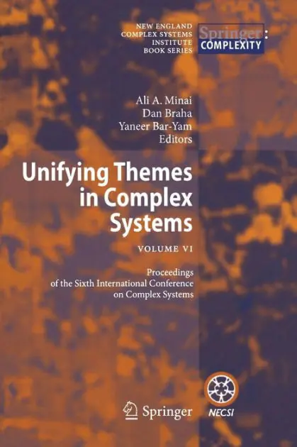 Crafted Unifying Themes in Complex Systems: Vol VI: Proceedings of the Sixth International Conference on Complex Systems