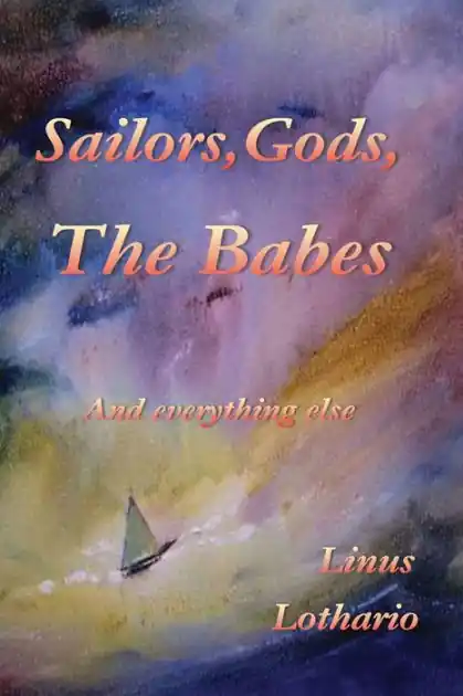 Sailors, Gods, The Babes Latest