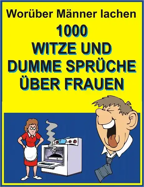 Wholesale Worueber Maenner lachen : 1000 Witze und dumme Sprueche ueber Frauen
