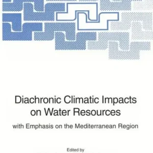 Diachronic Climatic Impacts on Water Resources: with Emphasis on the Mediterranean Region Hassle-Free Returns