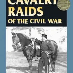 Free Returns Cavalry Raids of the Civil War