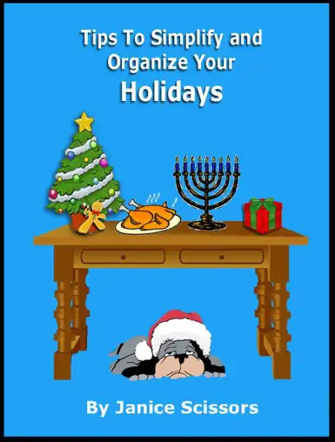 Tips To Simplify And Organize Your Holidays Fan Favorite