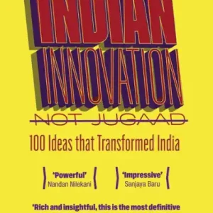 While Supplies Last Indian Innovation, Not Jugaad: 100 Ideas That Transformed India