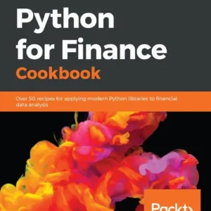 Python for Finance Cookbook: Over 50 recipes for applying modern Python libraries to financial data analysis Editor’s Pick
