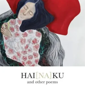 Certified Hai[Na]Ku and Other Poems