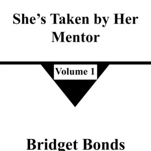 She's Taken by Her Mentor 1 (She's Taken by Her Mentor Sex Series 1, #1) Weekend Sale