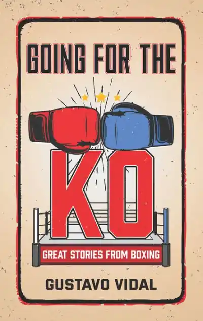 No Minimum Order Going for the KO: Great Stories From Boxing