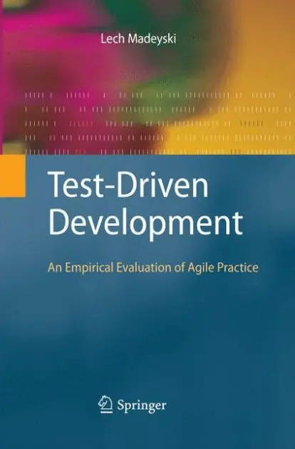 Test-Driven Development: An Empirical Evaluation of Agile Practice Last Chance