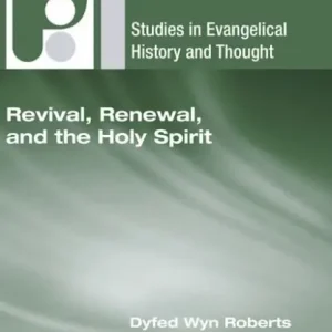 Revival, Renewal, and the Holy Spirit Buy Direct
