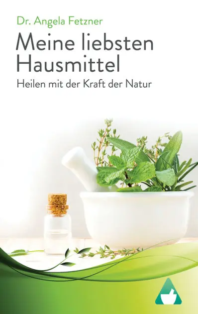 Limited Edition Meine liebsten Hausmittel: Heilen mit der Kraft der Natur