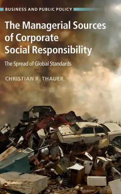 The Managerial Sources of Corporate Social Responsibility: The Spread of Global Standards Top Rated