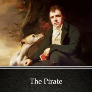 The Pirate by Sir Walter Scott (Illustrated) One Day Deal