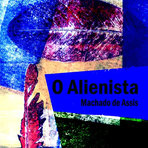 Time-Limited O alienista