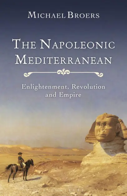 Limited Edition The Napoleonic Mediterranean: Enlightenment, Revolution and Empire