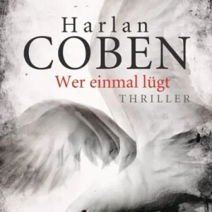 Wer einmal lügt: Thriller Limited Time