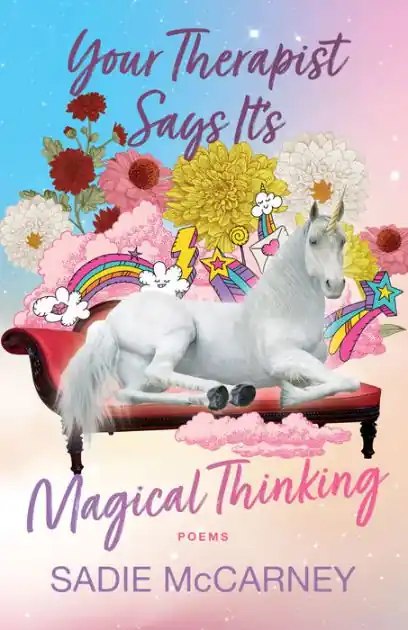 Flash Sale Your Therapist Says It's Magical Thinking: Poems