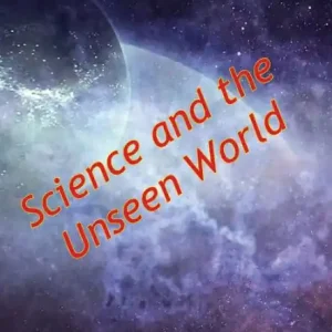 Science and the Unseen World Certified