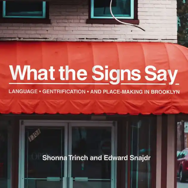 What the Signs Say: Language, Gentrification, and Place-Making in Brooklyn Trusted Brand
