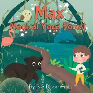 Final Sale Max and the Magical Yoga Forest: An Enchanting Yoga Adventure with Activity Pages for Kids Ages 4-8 (62 pages)