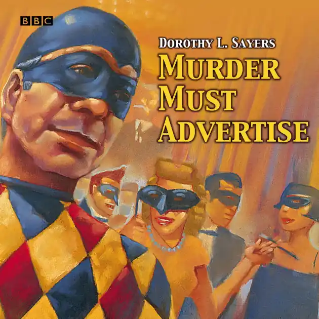 Murder Must Advertise: A BBC Radio 4 Full-Cast Production Time-Limited