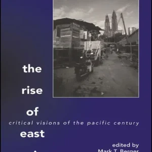 Affordable The Rise of East Asia: Critical Visions of the Pacific Century