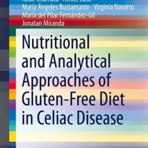 Nutritional and Analytical Approaches of Gluten-Free Diet in Celiac Disease Authentic
