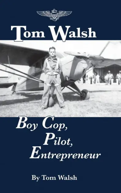 Instant Buy Tom Walsh: Boy Cop, Pilot, Entrepreneur