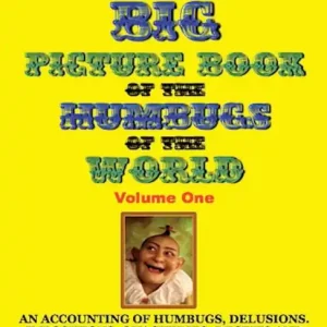 P.T. Barnum's Big Picture Book of Humbugs of the World (Illustrated) Last Chance