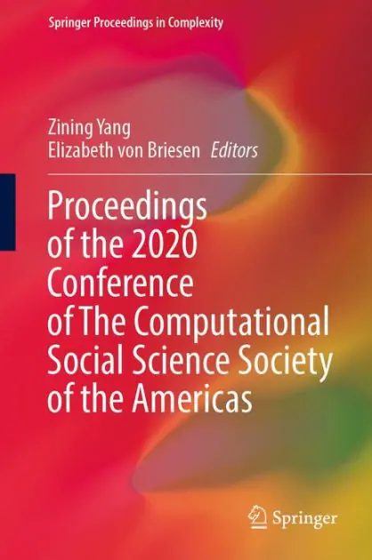 Proceedings of the 2020 Conference of The Computational Social Science Society of the Americas Affordable