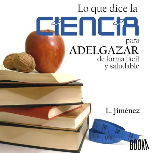 Instant Buy Lo que dice la ciencia para adelgazar de forma fácil y saludable