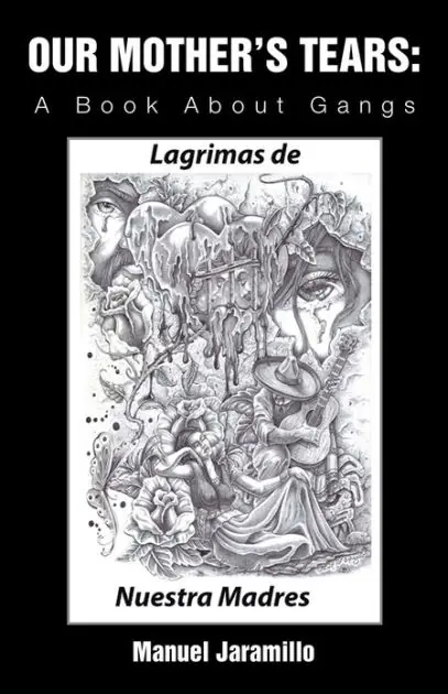 Special Offer OUR MOTHER'S TEARS:: A Book About Gangs
