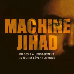 Limited Edition Machine Jihad: Du désir à l'engagement: 10 jeunes lèvent le voile