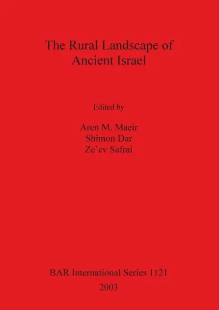 The Rural Landscape of Ancient Israel Final Sale